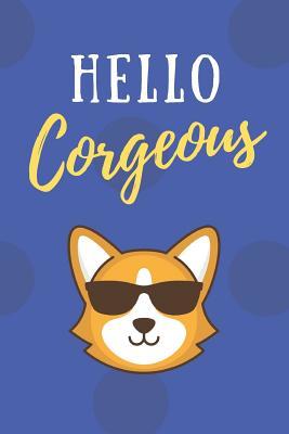 Full Download Hello Corgeous: An Adorable Corgi College Ruled Notebook - 6x9 120 Pages - Pawsitive Journals file in ePub