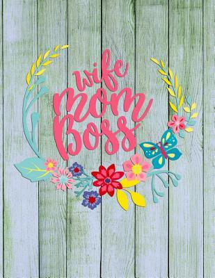 Read Wife Mom Boss: 18 Month Weekly Undated Planner for Tired-Ass Moms - Legacy Creations file in ePub
