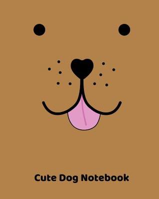 Read Online Cute Dog Notebook: Adorable Brown Dog Face Wide Rule Journal for Kids - Skm Designs file in PDF