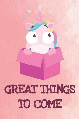Read Great Things To Come: Funny Unicorn Gag Journal Notebooks That Are Great For Birthday, Anniversary, Christmas, Graduation Gifts for Girls, Women, Men and Boys - Sillyanimalpictures Com Publishing file in ePub