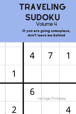 Read Online Traveling Sudoku Volume 4: If you are going someplace, don't leave me behind. - Heritage Printables file in PDF