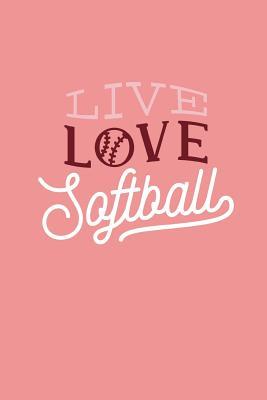 Full Download Live Love Softball: Small Lined Notebook (6 x 9) -  | PDF