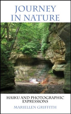 Download Journey In Nature: Haiku and Photographic Expressions - Mariellen Griffith | PDF