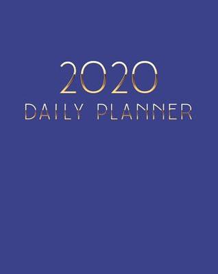 Read Online 2020 Daily Planner: Rich Blue Gold Luxury Daily Weekly Monthly View Calendar Organizer One 1 Year Motivational Agenda Schedule with Vision Board, Habit Tracker Dot Grid, To Do Lists and More! - New Nomads Press file in PDF