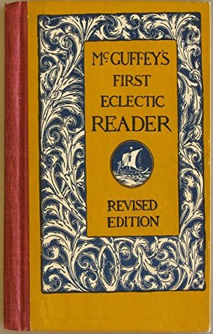Read McGuffey's First Eclectic Reader Revised Edition - William Holmes McGuffey | PDF