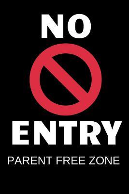 Full Download No Entry - Parent Free Zone: Lined Kids notebook, notepad to write in. - Creative Minds file in ePub