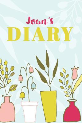 Full Download Joan Diary: Cute Personalized Diary / Notebook / Journal/ Greetings / Appreciation Quote Gift (6 x 9 - 110 Blank Lined Pages) -  file in PDF