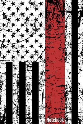 Read Online Notebook: Firefighter Thin Red Line Gift, Journal Note Book - 6 X 9 Wide Ruled, Lined, 110 Page Sheets For Writing -  | ePub