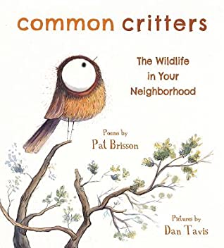 Read Online Common Critters: The Wildlife in Your Neighborhood - Pat Brisson | ePub