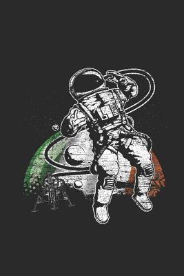 Download Ireland Flag - Astronaut Moon: Dotted Bullet Journal (6 X 9 -120 Pages) - Gift Idea For St Patricks Day - Ireland Publishing file in PDF