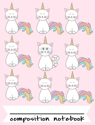 Full Download Composition Book: Cute Caticorn Pink Wide Ruled Notebook For Back To School -  file in ePub