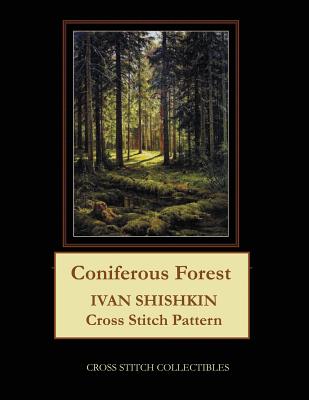Full Download Coniferous Forest: Ivan Shishkin Cross Stitch Pattern - Kathleen George file in ePub