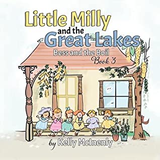 Full Download Little Milly and the Great Lakes: Bess and the Boil - Kelly McInenly | ePub