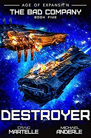 Full Download Destroyer: A Military Space Opera (The Bad Company Book 5) - Craig Martelle | PDF