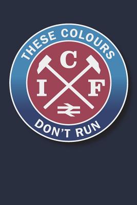 Download These Colours Don't Run: Football Journal / Notebook /Diary to write in and record your thoughts. - Ultra Violence | ePub