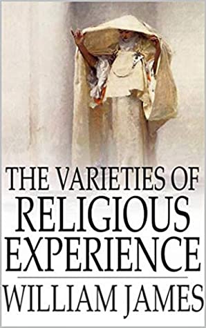 Read Online The Varieties of Religious Experience: A Study in Human Nature - William James | ePub
