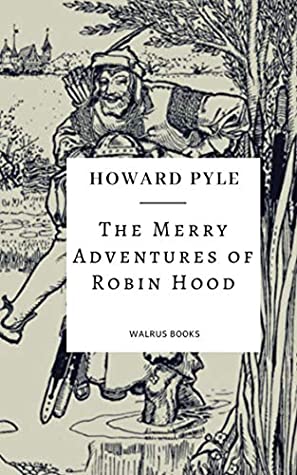 Download The Merry Adventures of Robin Hood (Illustrated) - Howard Pyle file in PDF