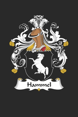 Read Hammel: Hammel Coat of Arms and Family Crest Notebook Journal (6 x 9 - 100 pages) - Hammel Family | PDF