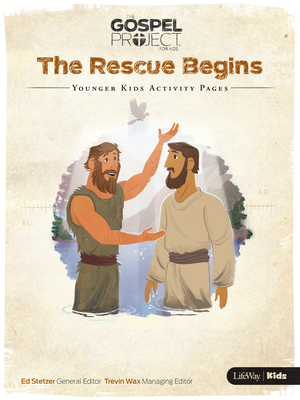 Full Download The Gospel Project for Kids: Younger Kids Activity Pages - Volume 7: The Rescue Begins - Lifeway Christian Resources file in ePub