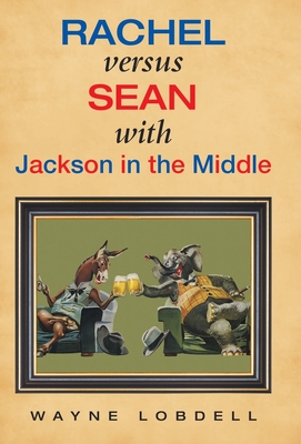 Read Online Rachel Versus Sean with Jackson in the Middle - Wayne Lobdell file in ePub