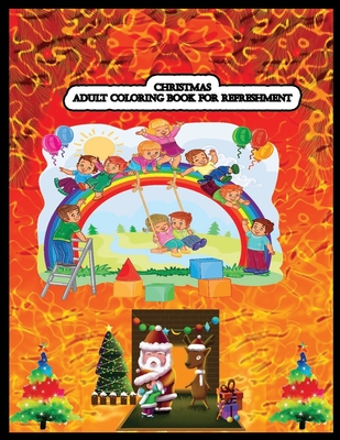 Download Christmas Adult Coloring Book for Refreshment: A Coloring Book for Adults Featuring Beautiful Winter Florals, Festive Ornaments and Relaxing Christmas Scenes - Shamonto Press | PDF