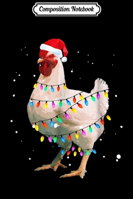 Read Online Composition Notebook: Chicken Lights with Santa Hat Christmas Pajamas Journal/Notebook Blank Lined Ruled 6x9 100 Pages - Kunigunde Baur | ePub