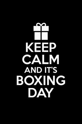 Read Online Keep Calm And It's Boxing Day: Christmas Notebook Boxing Day Sales Xmas Shopping Spree Santa Claus Winter Deals Holiday Season Mini Notepad Funny Xmas Humor Gift College Ruled (6X9) - Boxing Day Vibes Prints | ePub