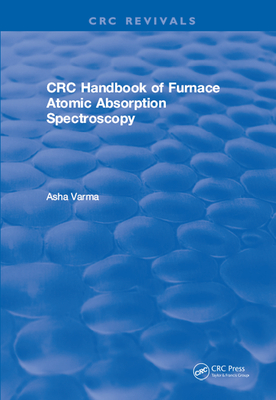 Read Online CRC Handbook of Furnace Atomic Absorption Spectroscopy - Asha Varma | PDF
